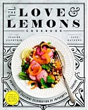 The Love & Lemons Cookbook: An Apple-to-Zucchini Celebration of Impromptu Cooking