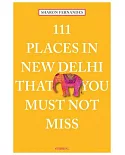 111 Places in New Delhi That You Must Not Miss