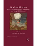 Gender(ed) Identities: Critical Rereadings of Gender in Children’s and Young Adult Literature
