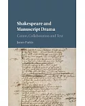 Shakespeare and Manuscript Drama: Canon, Collaboration, and Text