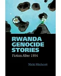 Rwanda Genocide Stories: Fiction After 1994