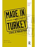 Made in Turkey: Studies in Popular Music