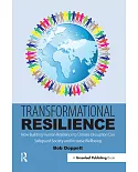 Transformational Resilience: How Building Human Resilience to Climate Disruption Can Safeguard Society and Increase Wellbeing