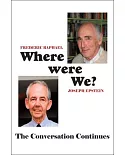 Where Were We?: The Conversation Continues