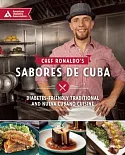 Chef Ronaldo’s Sabores De Cuba: Diabetes-Friendly Traditional and Nueva Cubano Cuisine