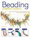 Beading: Learn It, Love It
