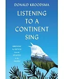Listening to a Continent Sing: Birdsong by Bicycle from the Atlantic to the Pacific