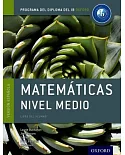 Ib Matematicas Nivel Medio Libro Del Alumno: Programa Del Diploma Del Ib Oxford