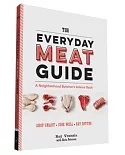 The Everyday Meat Guide: A Neighborhood Butcher’s Advice Book