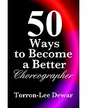 50 Ways to Become a Better Choreographer