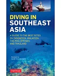 Diving in Southeast Asia: The Best Dive Sites in Malaysia, Indonesia, the Philippines and Thailand