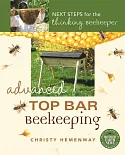 Advanced Top Bar Beekeeping: Next Steps for the thinking beekeeper