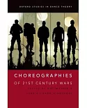 Choreographies of 21st Century Wars