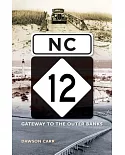 NC 12: Gateway to the Outer Banks