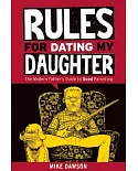 Rules for Dating My Daughter: The Modern Father’s Guide to Good Parenting