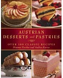 Austrian Desserts and Pastries: Over 100 Classic Recipes