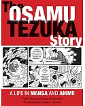 The Osamu Tezuka Story: A Life in Manga and Anime