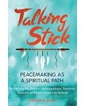 Talking Stick: Peacemaking As a Spiritual Path
