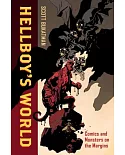 Hellboy’s World: Comics and Monsters on the Margins