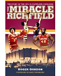 The Miracle of Richfield: The Story of the 1975-76 Cleveland Cavaliers