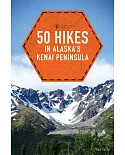 Countryman Travelers 50 Hikes in Alaska’s Kenai Peninsula