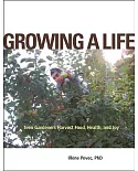 Growing a Life: Teen Gardeners Harvest Food, Health, and Joy
