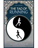 The Tao of Running: Your Journey to Mindful and Passionate Running