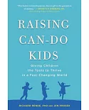 Raising Can-Do Kids: Giving Children the Tools to Thrive in a Fast-Changing World