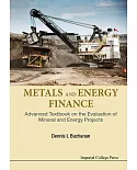 Metals and Energy Finance: Advanced Textbook on the Evaluation of Mineral and Energy Projects