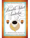 Will Shortz Presents Double Shot Sudoku: 200 Challenging Puzzles