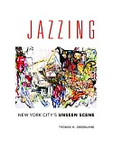 Jazzing: New York City’s Unseen Scene