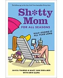 Sh*tty Mom for All Seasons: Half-@ssing It All Year Long