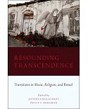 Resounding Transcendence: Transitions in Music, Religion, and Ritual