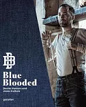 Blue Blooded: Denim Hunters and Jeans Culture