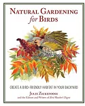 Natural Gardening for Birds: Create a Bird-Friendly Habitat in Your Backyard