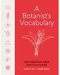 A Botanist’s Vocabulary: 1300 Terms Explained and Illustrated
