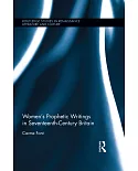 Women’s Prophetic Writings in Seventeenth-Century Britain