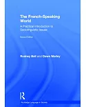 The French-Speaking World: A Practical Introduction to Sociolinguistic Issues