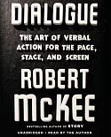 Dialogue: The Art of Verbal Action for Page, Stage, and Screen: Library Edition: Includes PDF Disc