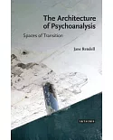 The Architecture of Psychoanalysis: Spaces of Transition