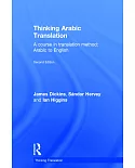 Thinking Arabic Translation: A Course in Translation Method: Arabic to English