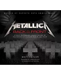 Metallica: Back to the Front; A Fully Authorized Visual History of the Master of Puppets Album and Tour