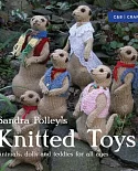 Sandra Polley’s Knitted Toys: Animals, Dolls and Teddies for All Ages