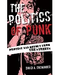 The Politics of Punk: Protest and Revolt from the Streets