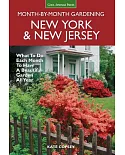 New York & New Jersey Month-by-Month Gardening: What to Do Each Month to Have a Beautiful Garden All Year