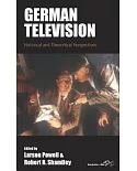 German Television: Historical and Theoretical Approaches