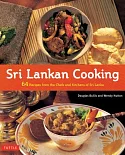 Sri Lankan Cooking: 64 Recipes from the Chefs and Kitchens of Sri Lanka