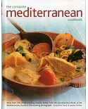 The Complete Mediterranean Cookbook: More Than 150 Mouthwatering, Healthy Dishes from the Sun-drenched Shores of the Mediterrane