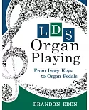 LDS Organ Playing: From Ivory Keys to Organ Pedals