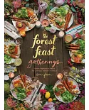 The Forest Feast Gatherings: Simple Vegetarian Menus for Hosting Friends & Family